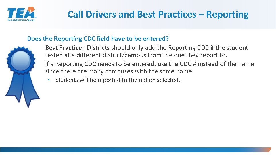 Call Drivers and Best Practices – Reporting Does the Reporting CDC field have to