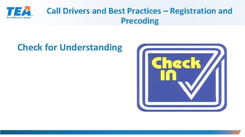 Call Drivers and Best Practices – Registration and Precoding Check for Understanding 