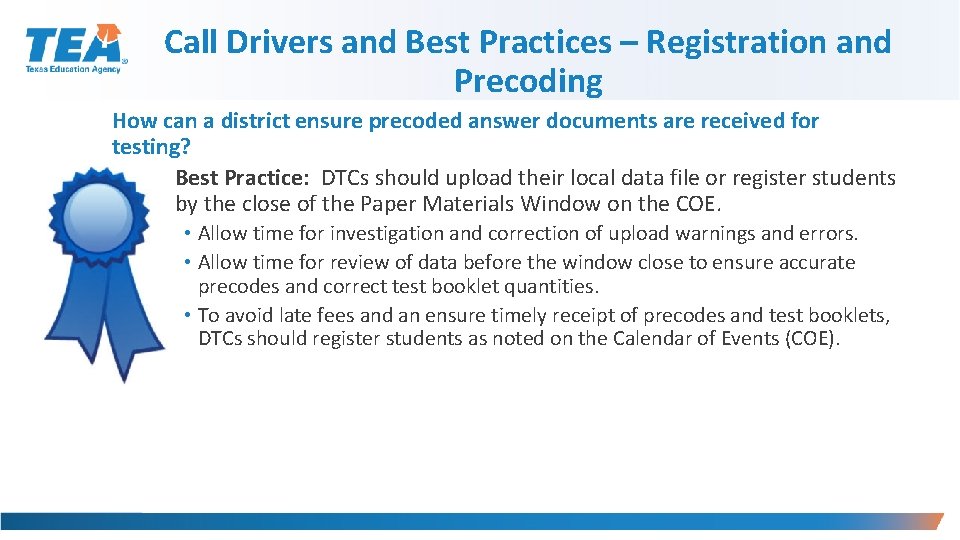 Call Drivers and Best Practices – Registration and Precoding How can a district ensure