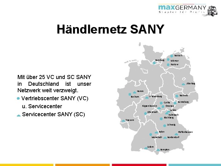 Händlernetz SANY Rostock Hamburg Mit über 25 VC und SC SANY in Deutschland ist