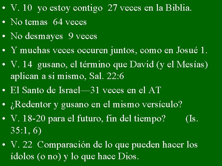  • • • V. 10 yo estoy contigo 27 veces en la Biblia.