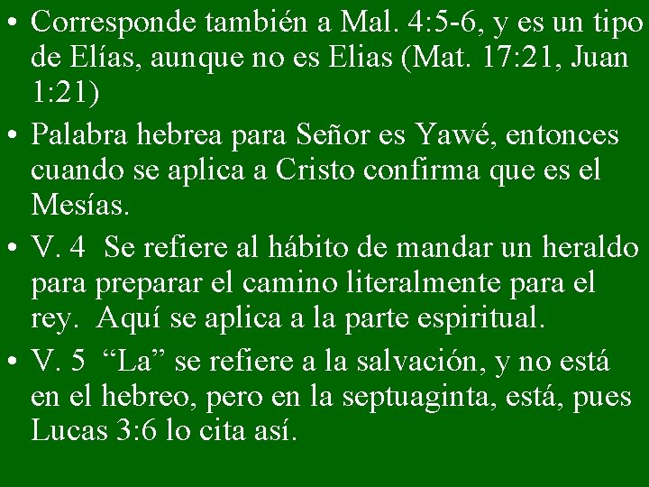  • Corresponde también a Mal. 4: 5 -6, y es un tipo de