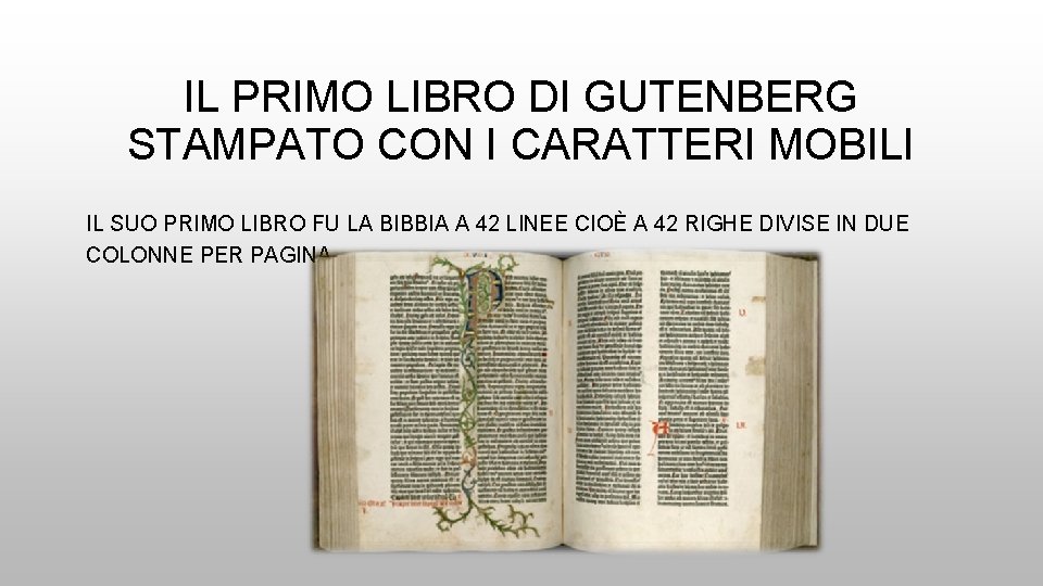 IL PRIMO LIBRO DI GUTENBERG STAMPATO CON I CARATTERI MOBILI IL SUO PRIMO LIBRO