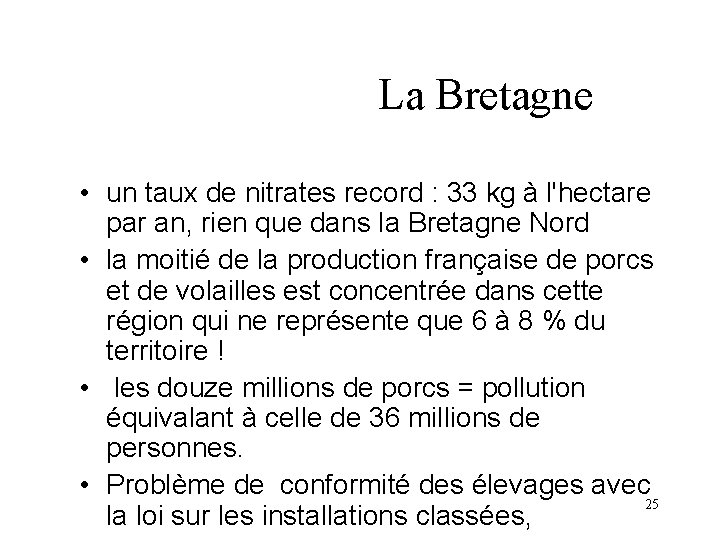 La Bretagne • un taux de nitrates record : 33 kg à l'hectare par