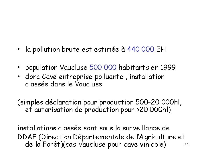  • la pollution brute estimée à 440 000 EH • population Vaucluse 500