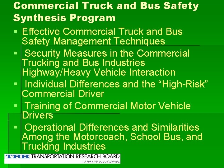 Commercial Truck and Bus Safety Synthesis Program § Effective Commercial Truck and Bus Safety