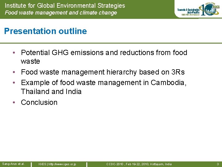 Institute for Global Environmental Strategies Food waste management and climate change Presentation outline •