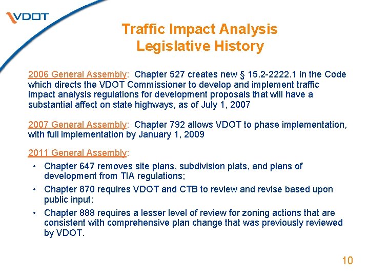 Traffic Impact Analysis Legislative History 2006 General Assembly: Chapter 527 creates new § 15.