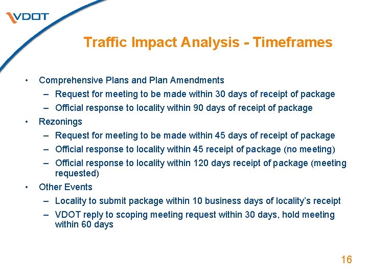 Traffic Impact Analysis - Timeframes • • • Comprehensive Plans and Plan Amendments –