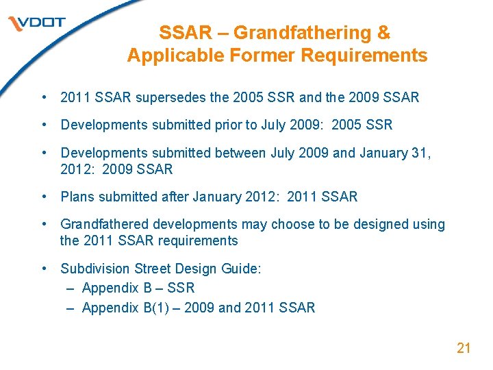 SSAR – Grandfathering & Applicable Former Requirements • 2011 SSAR supersedes the 2005 SSR