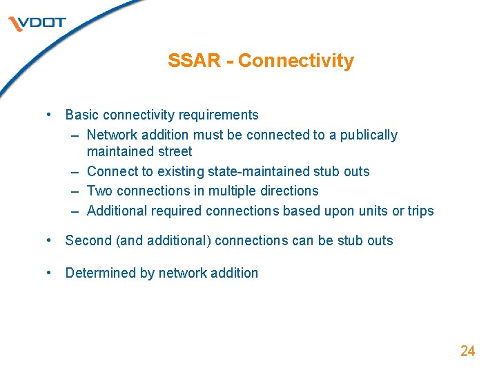 SSAR - Connectivity • Basic connectivity requirements – Network addition must be connected to
