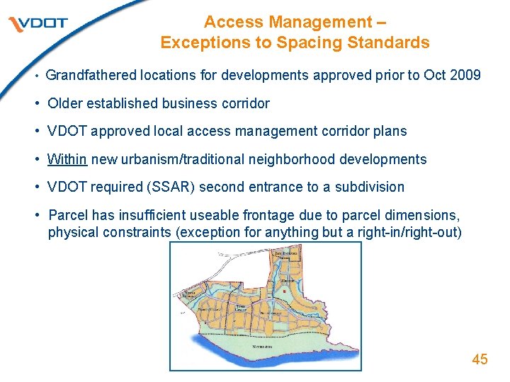 Access Management – Exceptions to Spacing Standards • Grandfathered locations for developments approved prior
