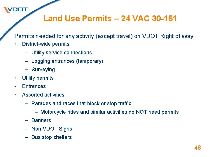 Land Use Permits – 24 VAC 30 -151 Permits needed for any activity (except