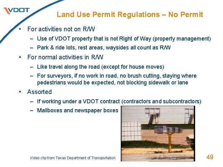 Land Use Permit Regulations – No Permit • For activities not on R/W –