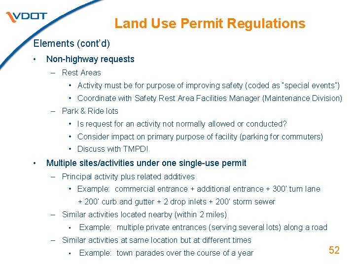 Land Use Permit Regulations Elements (cont’d) • Non-highway requests – Rest Areas • Activity