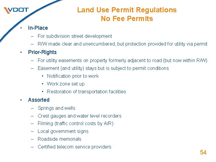 Land Use Permit Regulations No Fee Permits • In-Place – For subdivision street development