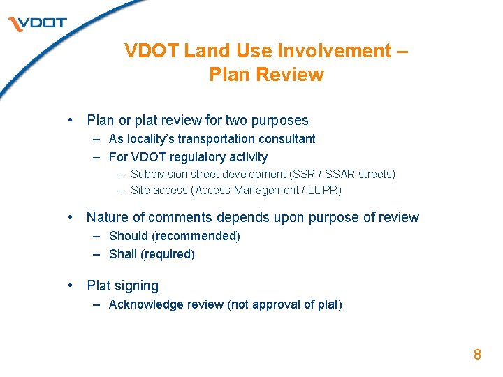 VDOT Land Use Involvement – Plan Review • Plan or plat review for two