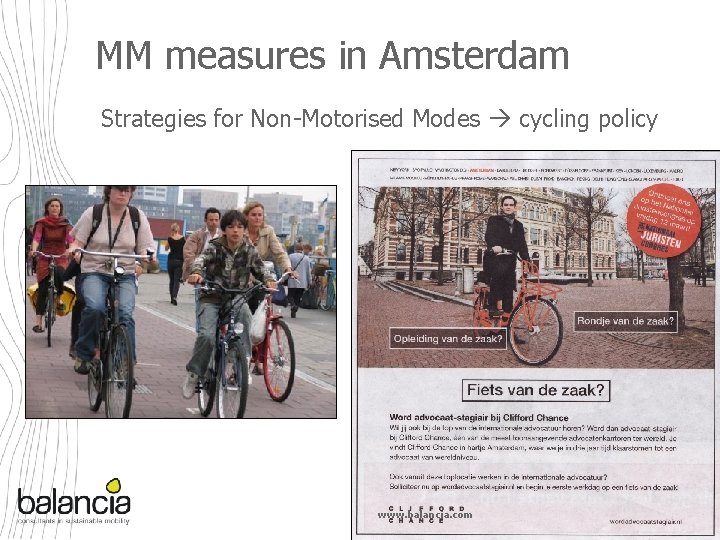 MM measures in Amsterdam Strategies for Non-Motorised Modes cycling policy www. balancia. com 