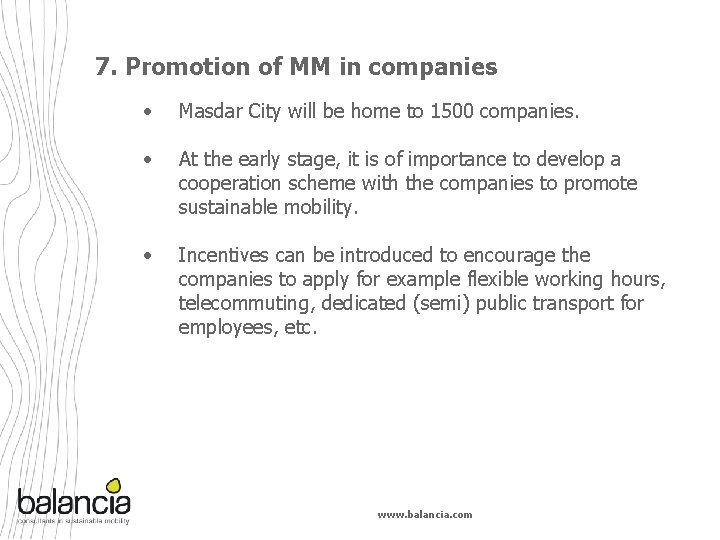7. Promotion of MM in companies • Masdar City will be home to 1500