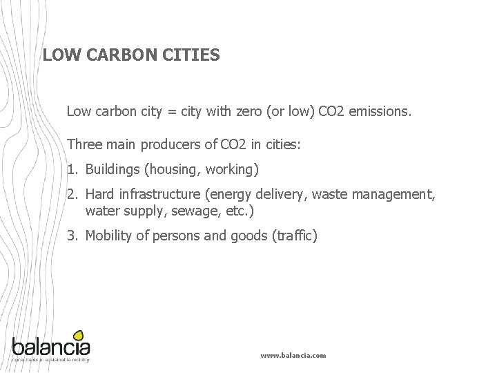 LOW CARBON CITIES Low carbon city = city with zero (or low) CO 2 LOW CARBON CITIES Low carbon city = city with zero (or low) CO 2