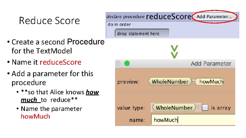 Reduce Score • **so that Alice knows how much to reduce** • Name the