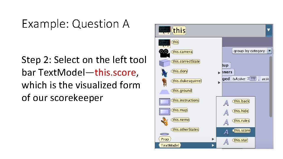 Example: Question A Step 2: Select on the left tool bar Text. Model—this. score,