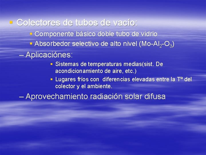 § Colectores de tubos de vacío: § Componente básico doble tubo de vidrio §