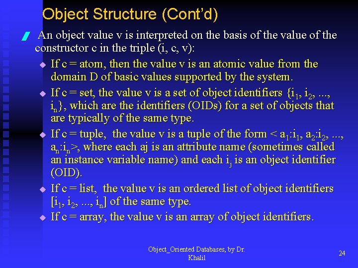 Object Structure (Cont’d) / An object value v is interpreted on the basis of