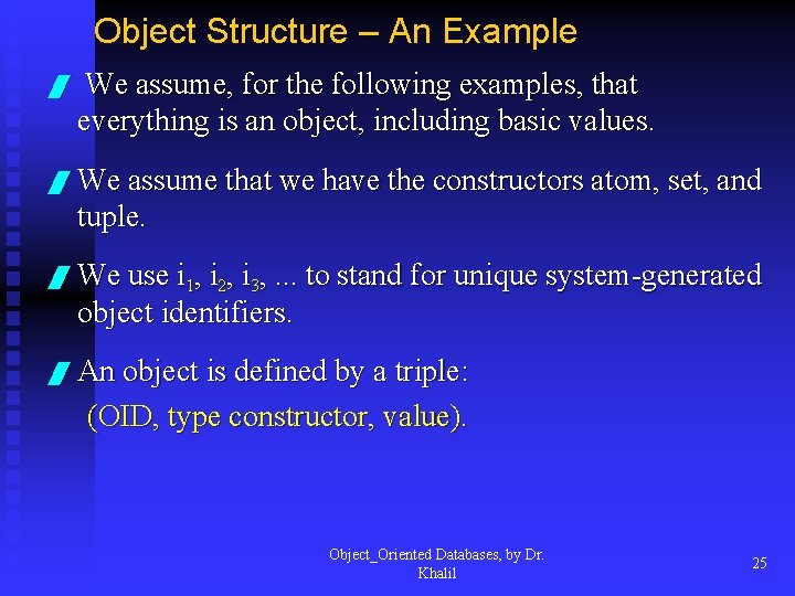Object Structure – An Example / We assume, for the following examples, that everything
