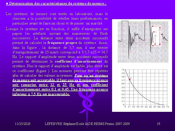 ● Détermination des caractéristiques du système de mesure : Les systèmes de mesure sont