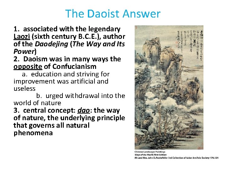 The Daoist Answer 1. associated with the legendary Laozi (sixth century B. C. E.