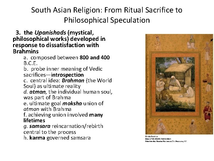 South Asian Religion: From Ritual Sacrifice to Philosophical Speculation 3. the Upanishads (mystical, philosophical