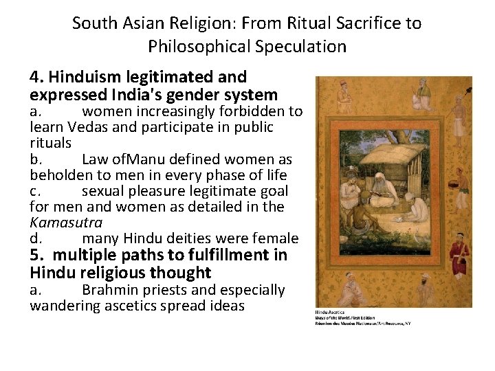 South Asian Religion: From Ritual Sacrifice to Philosophical Speculation 4. Hinduism legitimated and expressed