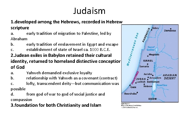 Judaism 1. developed among the Hebrews, recorded in Hebrew scripture a. early tradition of