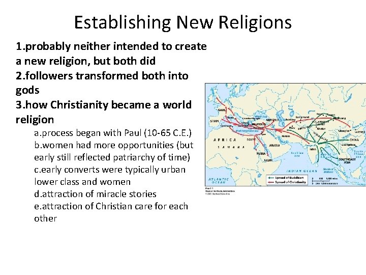 Establishing New Religions 1. probably neither intended to create a new religion, but both