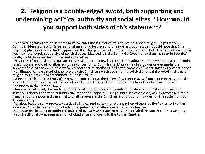 2. "Religion is a double-edged sword, both supporting and undermining political authority and social