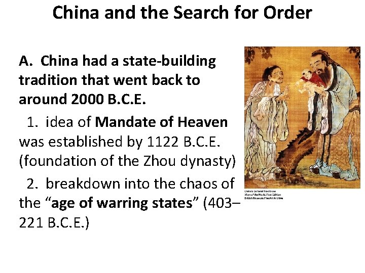 China and the Search for Order A. China had a state-building tradition that went