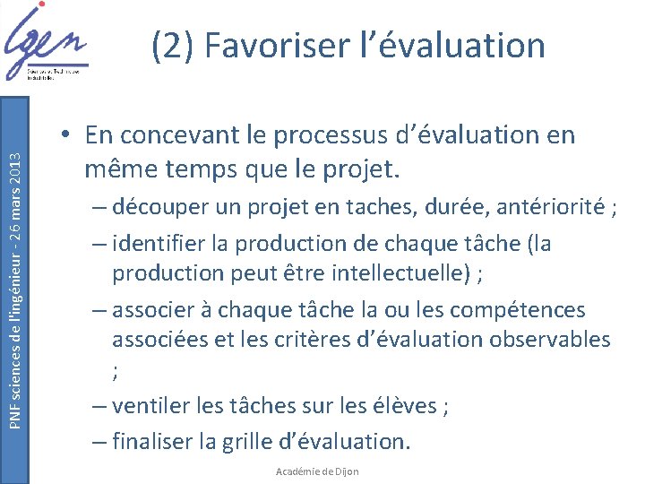 PNF sciences de l'ingénieur - 26 mars 2013 (2) Favoriser l’évaluation • En concevant