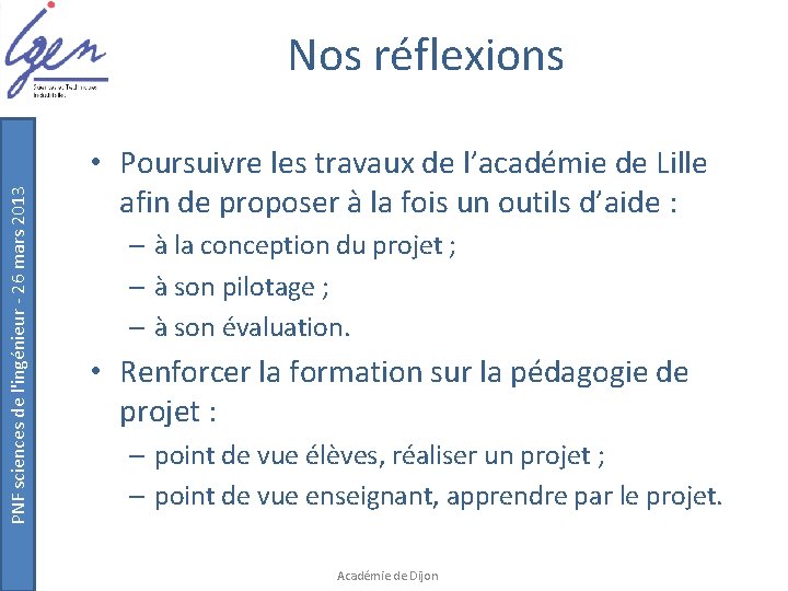 PNF sciences de l'ingénieur - 26 mars 2013 Nos réflexions • Poursuivre les travaux