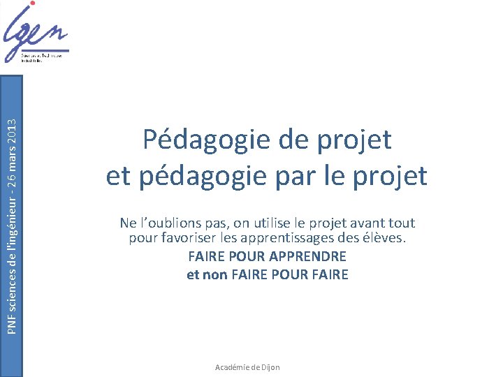 PNF sciences de l'ingénieur - 26 mars 2013 Pédagogie de projet et pédagogie par