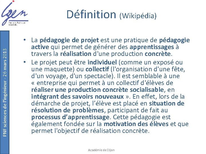 PNF sciences de l'ingénieur - 26 mars 2013 Définition (Wikipédia) • La pédagogie de