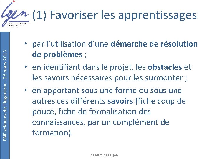 PNF sciences de l'ingénieur - 26 mars 2013 (1) Favoriser les apprentissages • par