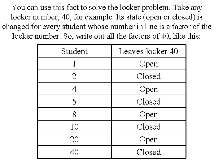 You can use this fact to solve the locker problem. Take any locker number,
