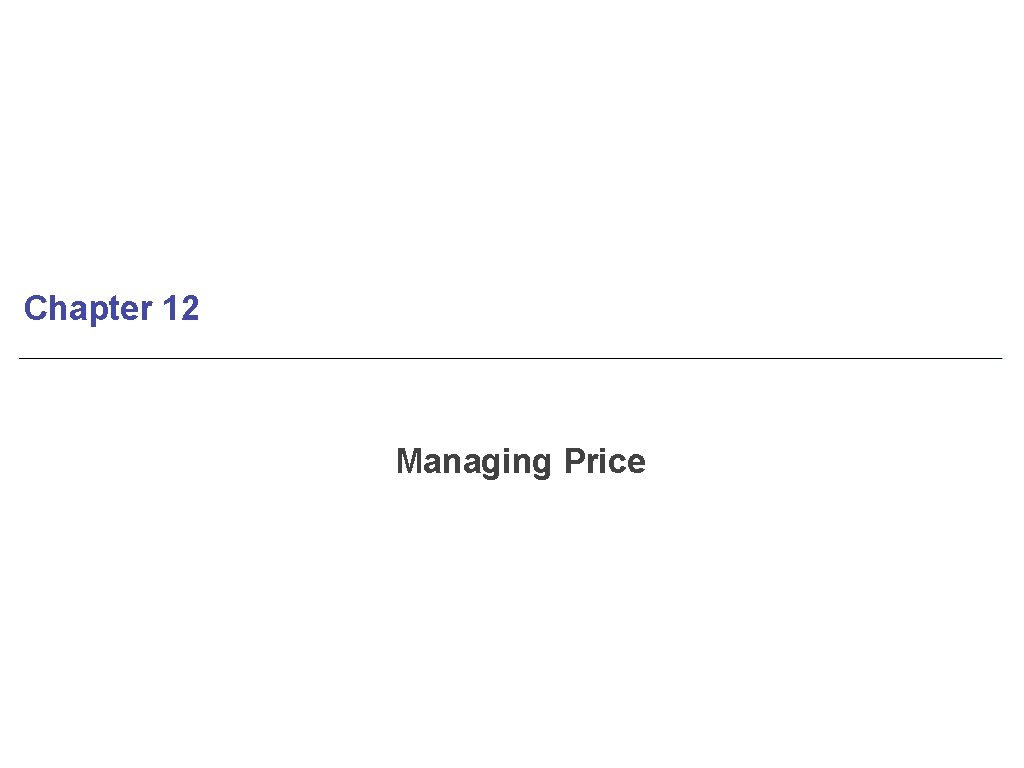 Chapter 12 Managing Price 