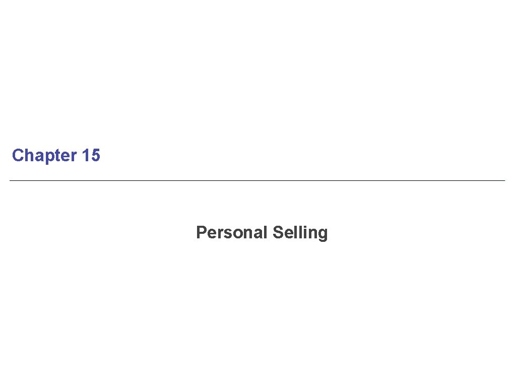 Chapter 15 Personal Selling 