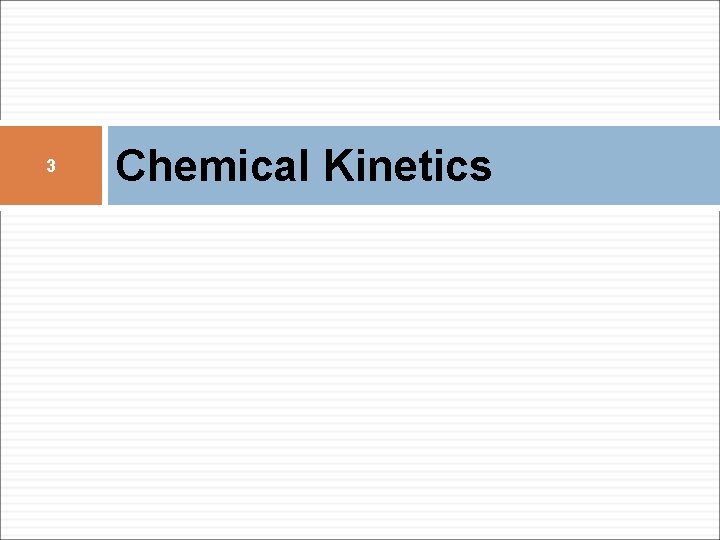 3 Chemical Kinetics 