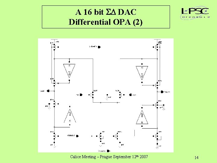 A 16 bit DAC Differential OPA (2) Calice Meeting – Prague September 12 th