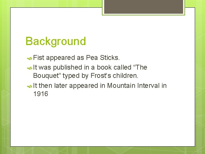 Background Fist appeared as Pea Sticks. It was published in a book called “The