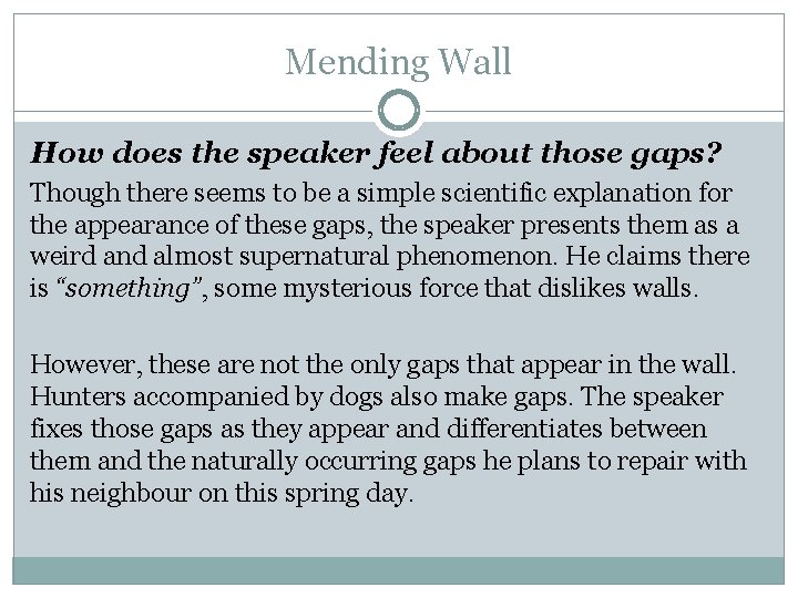 Mending Wall How does the speaker feel about those gaps? Though there seems to