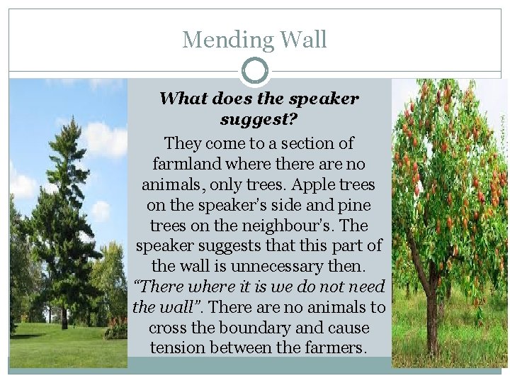 Mending Wall What does the speaker suggest? They come to a section of farmland